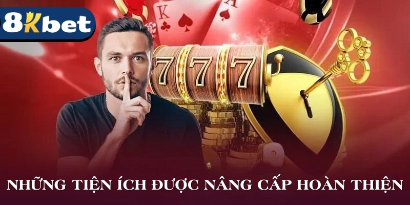 Những tiện ích được nâng cấp hoàn thiện