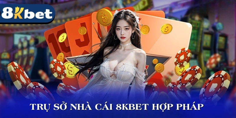 Trụ sở nhà cái 8KBET hoạt động hợp pháp